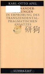 Auseinandersetzungen in Erprobung des transzendentalpragmatischen Ansatzes/monograph 1998 PDF电子版封面 3518582607 Karl-Otto Apel