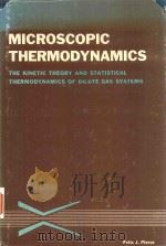 Microscopic thermodynamics: the kinetic theory and statistical thermodynamics of dilute gas systems（1968 PDF版）