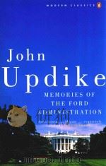MEMORIES OF THE FORD ADMINISTRATION 1992 PDF电子版封面 0141188997 JOHN UPDIKE