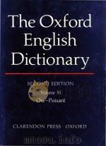 The Oxford English dictionary Second Edition Volume XI Ow-Poisant 1989 PDF电子版封面 0198611862 J.A.Simpson; E.S.C.Weiner; Oxf