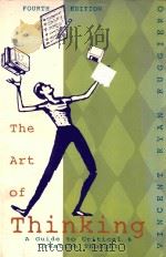 THE ART OF THINKING A GUIDE TO CRITICAL AND CREATIVE THOUGHT FOURTH EDITION（1995 PDF版）
