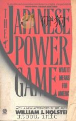 The Japanese power game:what it means for America 1990 PDF电子版封面 0452266866 Holstein、William J.