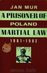 A PRISONER OF MARTIAL LAW POLAND 1981-1982（1984 PDF版）