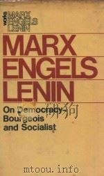 MARX ENGELS LENIN ON DEMOCRACY-BOURGEOIS AND SOCIALIST（1986 PDF版）