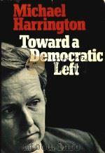 TOWARD A DEMOCRATIC LEFT（1968 PDF版）
