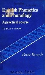 ENGLISH PHONETICS AND PHONOLOGY A PRACTICAL COURSE TUTOR'S BOOK（1983 PDF版）