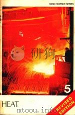 BASIC SCIENCE SERIES BOOK 5 HEAT REVISED EDITION 1978 PDF电子版封面