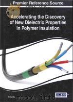 Accelerating the discovery of new dielectric properties in polymer insulation PDF电子版封面 9781522523093