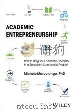 Academic entrepreneurship: how to bring your scientific discovery to a successful commercial product（ PDF版）