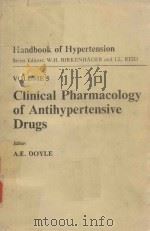 HANDBOOK OF HYPERTENSION VOLUME 5 CLINICAL PHARMACOLOGY OF ANTIHYPERTENSIVE DRUGS = 高血压手册 第5卷 抗高血压药物 1984 PDF电子版封面 A.E.DOYLE