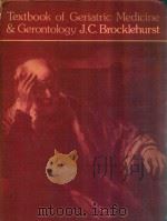 TEXTBOOK OF GERIATRIC MEDICINE AND GERONTOLOGY（1973 PDF版）