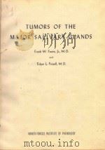 TUMORS OF THE MAJOR SALIVARY GLANDS 1954 PDF电子版封面