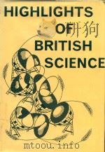 Highlights of British science baesd on the subjects of exhibits arranged for the Jubilee Exhibition 1978 PDF电子版封面 0854031049