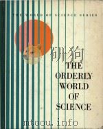 The orderly world of science 1969 PDF电子版封面