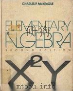 Elemmantary algebra 1981 PDF电子版封面 0124847552 Charles P. Mckeague