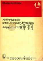 Aufgabensammlung 1.Aufgaben zu den Banden 1 bis 5 der Studienbucherei-Mathematik fur Lehrer（1980 PDF版）