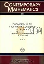 Proceedings of the International Conference on Algebra dedicated to the memory of A.I.Malcev Part 3（1992 PDF版）