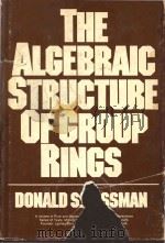The algebraic structure of group rings 1977 PDF电子版封面 0471022721 Passman;Donald S.