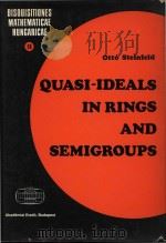 Quasi-ideals in rings and semigroups 1978 PDF电子版封面 9630516969