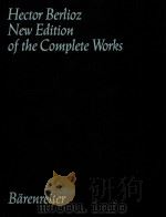 HECTOR BERLIOZ NEW EDITION OF THE COMPLETE WORKS VOLUME 1A BENVENUTO CELLINI ACTE Ⅰ-PREMIER TABLEAU 1994 PDF电子版封面