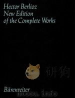 HECTOR BERLIOZ NEW EDITION OF THE COMPLETE WORKS VOLUME 2B LES TROYENS ACTS Ⅲ-Ⅴ 1969 PDF电子版封面