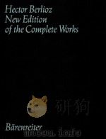 HECTOR BERLIOZ NEW EDITION OF THE COMPLETE WORKS VOLUME 2C LES TROYENS SUPPLEMENT 1970 PDF电子版封面