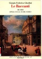 OPERA VOCAL SCORE SERIES LE BACCANTI PDF电子版封面