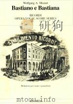 OPERA VOCAL SCORE SERIES BASTIANO E BASTIANA OPERA COMICA IN UN ATTO（1984 PDF版）