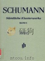 SAMTLICHE KLAVIERWERKE BAND Ⅰ COMPLETE PIANO WORKS VOLUME Ⅰ PDF电子版封面