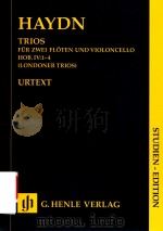 TRIOS FUR ZWEI FLOTEN UND VIOLONCELLO HOB.Ⅳ: 1-4(LONDONER TRIOS)STUDIEN-EDITION PDF电子版封面