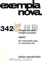 EXEMPLA NOVA 342 OYAN！FUR VJIOLONCELLO SOLO FOR VILOLNCELLO SOLO（ PDF版）