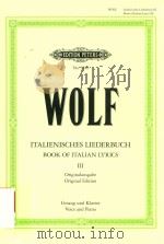 ITALIENISHES LIEDERBUCH BOOK OF ITALIAN LYRICS Ⅲ ORIGINALAUSGABE ORIGINAL EDITION PDF电子版封面 HUGO WOLF