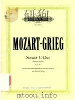 SONATE C-DUR FUR KLAVIER/FOR PIANO SONATA FACILE KV 545 PDF电子版封面 W.A.MOZART.EDVARD GRIEG EDVARD