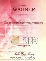 DIE MEISTERSINGER VON NURNBERG COMPLETE ACT Ⅰ CONDUCTOR'S SCORE (04602)（ PDF版）