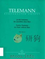 ZWOLF FANTASIEN FUR QUERFLOTE OHNE BASS TWELVE FANTASIAS FOR FLUTE WITHOUT BASS TWV 40: 2-13（1955 PDF版）