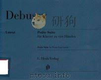 PETITE SUITE FUR KLAVIER ZU VIER HANDEN PETITE SUITE FOR PIANO FOUR-HANDS PDF电子版封面