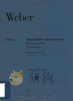 AUSGEWAHLTE KLAVIERWERKE KONZERTSTUCKE VARIATIONEN SELECTED PIANO PIECES CONCERT PIECES VARIATIONS PDF电子版封面 CARL MARIA VON WEBERN SONJA GE