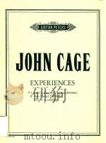 EXPERIENCES Ⅰ DUO(2 PIANO) (2 COPIES)(P6708A) Ⅱ SOLO (VOICE)(P6708B) TEXT: E.ECUMMINGS DURATION: 6 M PDF电子版封面 JOHN CAGE