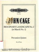 IMAGINARYLANDSCAPE NO.2(OR MARCH NO.1) PER CUSSION QUINTET SET OF PARTS PLAYER NO.1-5 1960 PDF电子版封面 JOHN CAGE