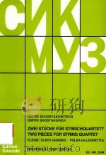 ZWEI STUCKE FUR STREICHQUARTETT TWO PIECES FOR STRING QUARTET ELEGIE (ADAGIO)·POLKA (ALLEGRETTO) ELE（1984 PDF版）