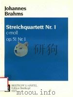 STREICHQUARTETT NR.1 C-MOLL STRING QUARTET NO.1 IN C MINOR OP.51 NR 1 VIOLINE I-II VIOLA VIOLONCELLO PDF电子版封面 JOHANNES BRAHMS