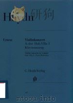 VIOLINKONZERT A-DUR HOB.VIIA: 3 KLAVIERAUSZUG VIOLIN CONCERTO IN A MAJOR HOB.VIIA: 3 PIANO REDUCTION PDF电子版封面