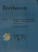 ROMANZEN FUR VIOLINE UND ORCHESTER OPUS 40 UND 50 KLAVIERAUSZUG ROMANCES FOR VIOLIN AND ORCHESTRA OP（ PDF版）
