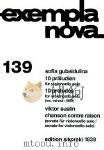 EXEMPLA NOVA 139 10 PRALUDIEN FUR VIOLONCELLO SOLO 10 PRELUDES FOR VIOLONCELLO SOLO (REV.VERSION 199（1979 PDF版）