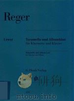 TARANTELLA UN ALBUMBLATT FUR KLARINETTE UND KLAVIER TARANTELLA AND ALBUM LEAF FOR CLARINET AND PIANO PDF电子版封面 MAX REGER MICHAEL KUBE