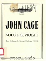 SOLO FOR VIOLA 1 PAGES 49-64 OF THE ORCHESTRAL PARTS OF CONCERT FOR PIANO AND ORCHESTRA (1957-58) 1960 PDF电子版封面 JOHN CAGE