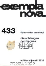 EXEMPLA NOVA 433 DIE SCHLANGEN DER MEDUSA FUR KLARINETTE(N) FOR CLARINET(S)（ PDF版）