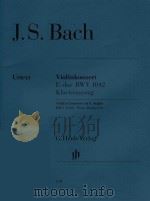 VIOLINKONZERT E-DUR BWV 1042 KLAVIERAUSZUG VIOLIN CONCERTO IN E MAJOR BWV 1042 PIANO REDUCTION VIOLI（ PDF版）