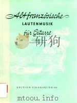 ALTFRANZOSISCHE LAUTENMUSIK FUR GITARRE（1959 PDF版）