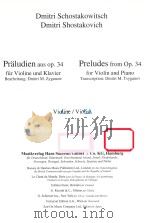 PRALUDIEN AUS OP.34 FUR VIOLINE UND KLAVIER PRELUDES FROM OP.34 FOR VIOLIN AND PIANO VIOLINE/VIOLIN（1981 PDF版）